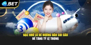 Bạc Nhớ Lô Đề Hướng Dẫn Soi Cầu Để Tăng Tỷ Lệ Trúng