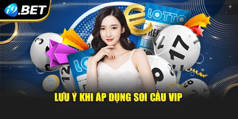 Lưu ý khi áp dụng soi cầu vip